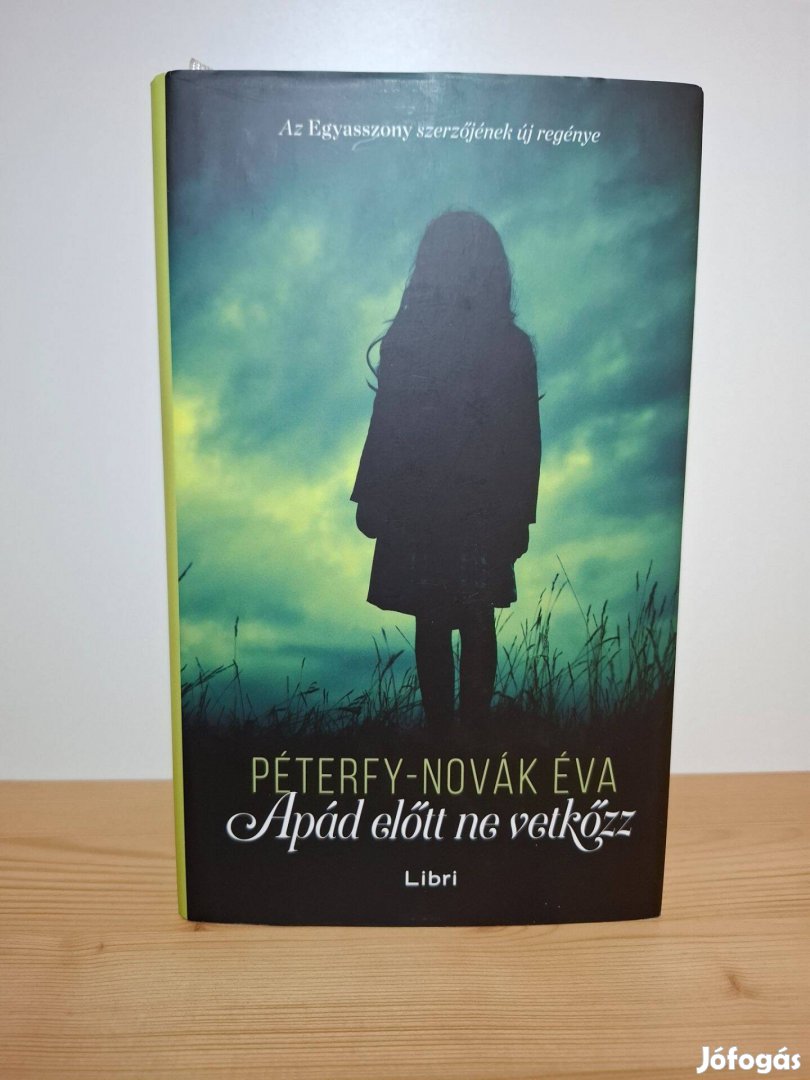 Péterfy-Novák Éva: Apád előtt ne vetkőzz