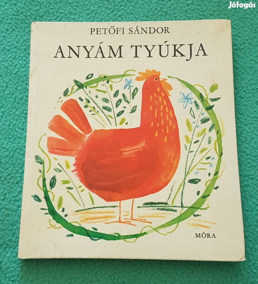 Petőfi Sándor - Anyám tyúkja könyv