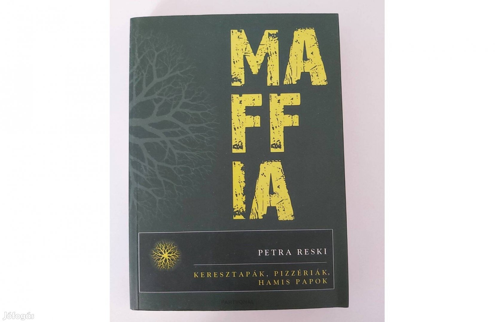 Petra Reski: Maffia (Keresztapák, pizzériák, hamis papok)