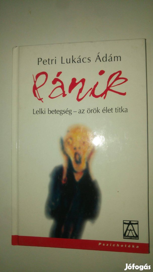 Petri-Lukács Ádám Pánik - Lelki betegség - az örök élet titka