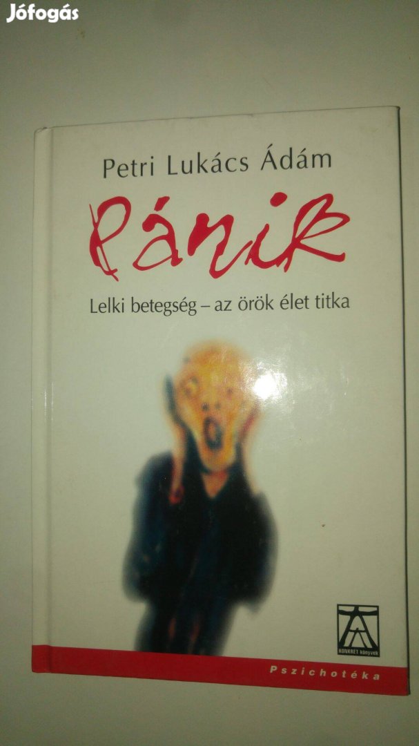 Petri-Lukács Ádám Pánik - Lelki betegség - az örök élet titka