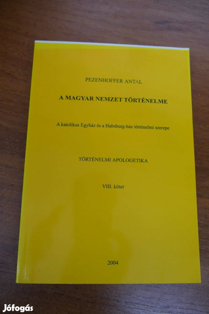 Pezenhoffer Antal A magyar nemzet történelme VIII