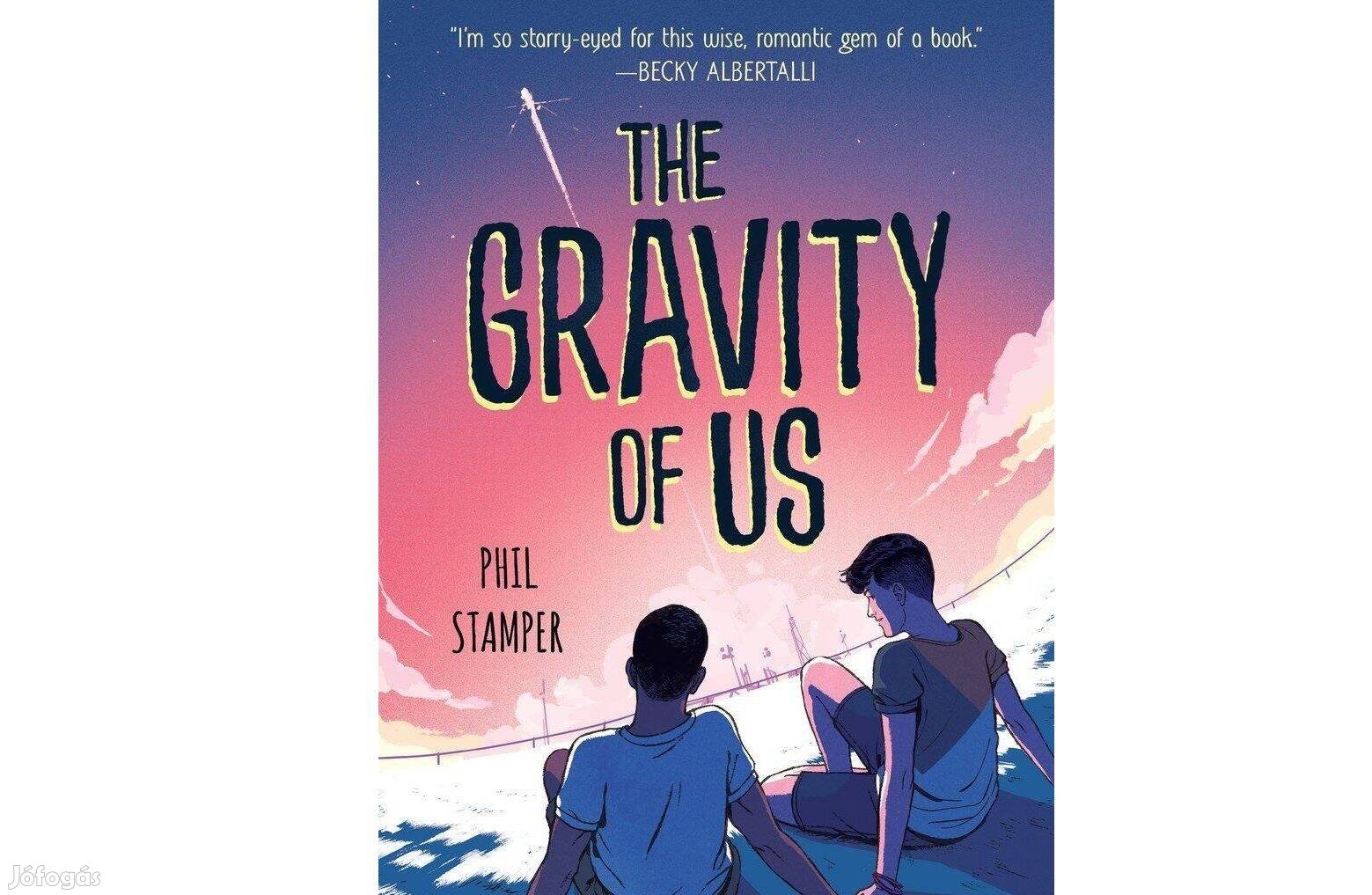 Phil Stamper: The Gravity of us, angol nyelvű, új ifjúsági könyv