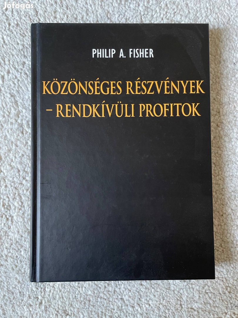 Philip A. Fisher - Közönséges részvények, rendkívüli profitok