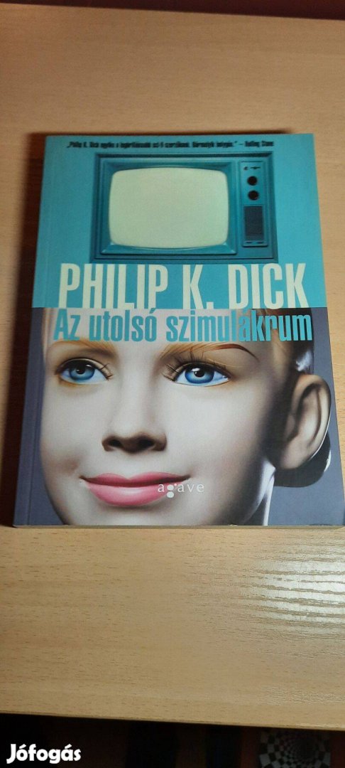 Philip K. Dick: Az utolsó szimulákrum
