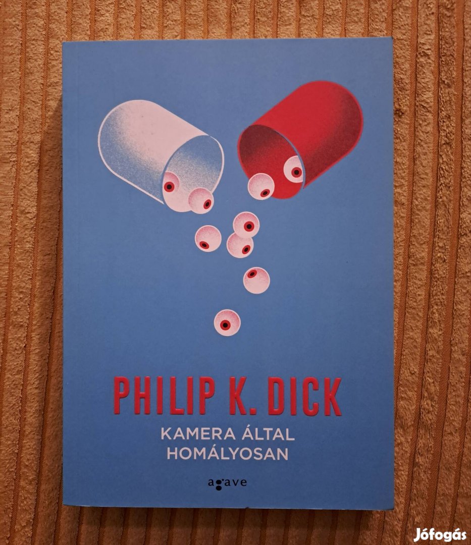 Philip K. Dick: Kamera által homályosan