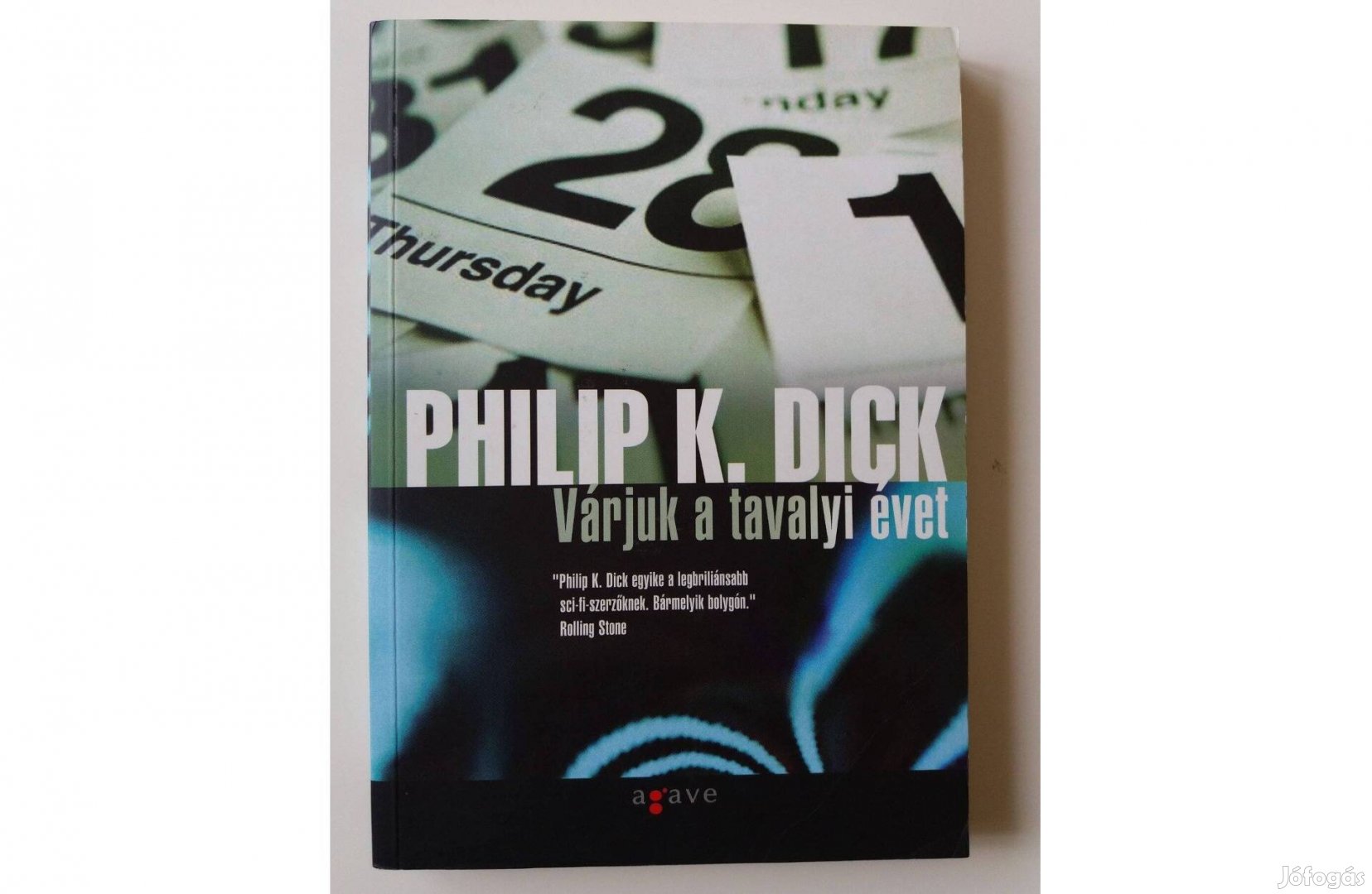 Philip K. Dick - Várjuk a tavalyi évet