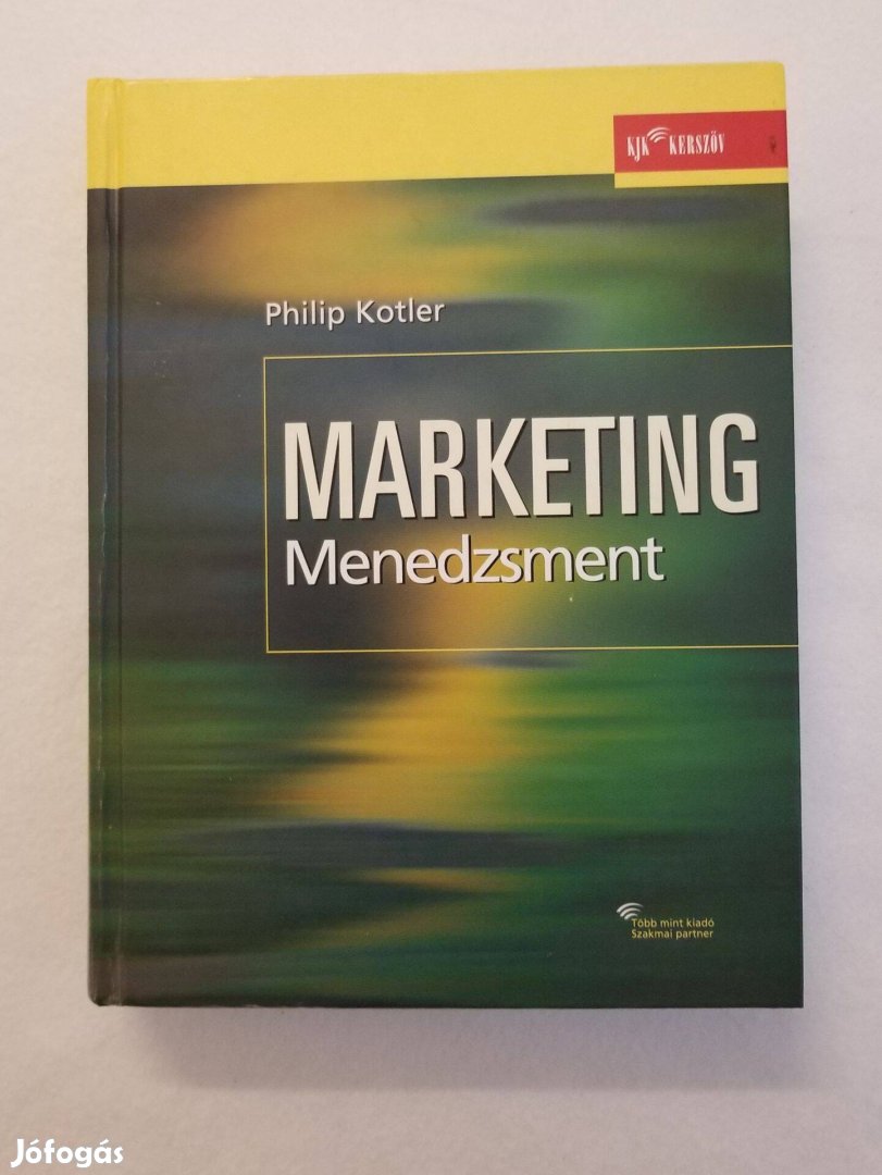 Philip Kotler: Marketing menedzsment - alapmű