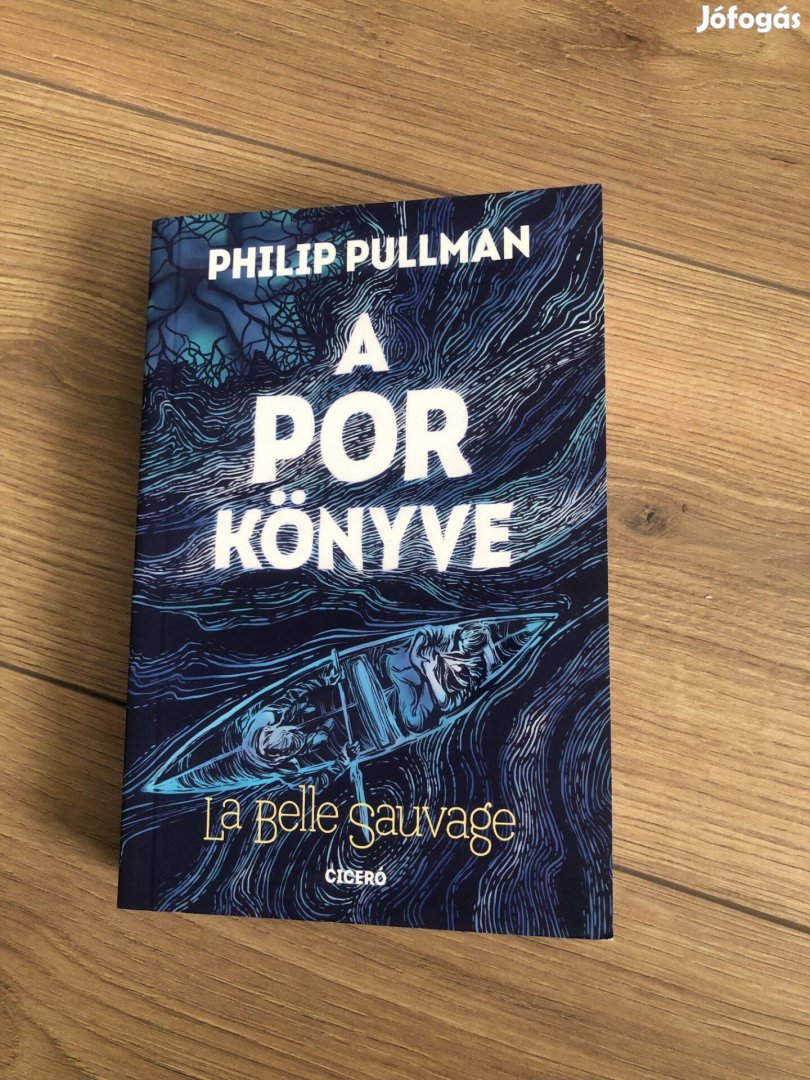 Philip Pullman A por könyve 1. La Belle Sauvage könyv Arany iránytű