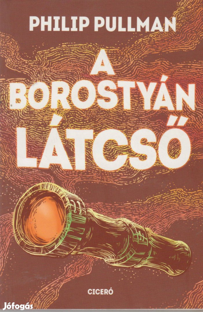 Philip Pullman: A borostyán látcső