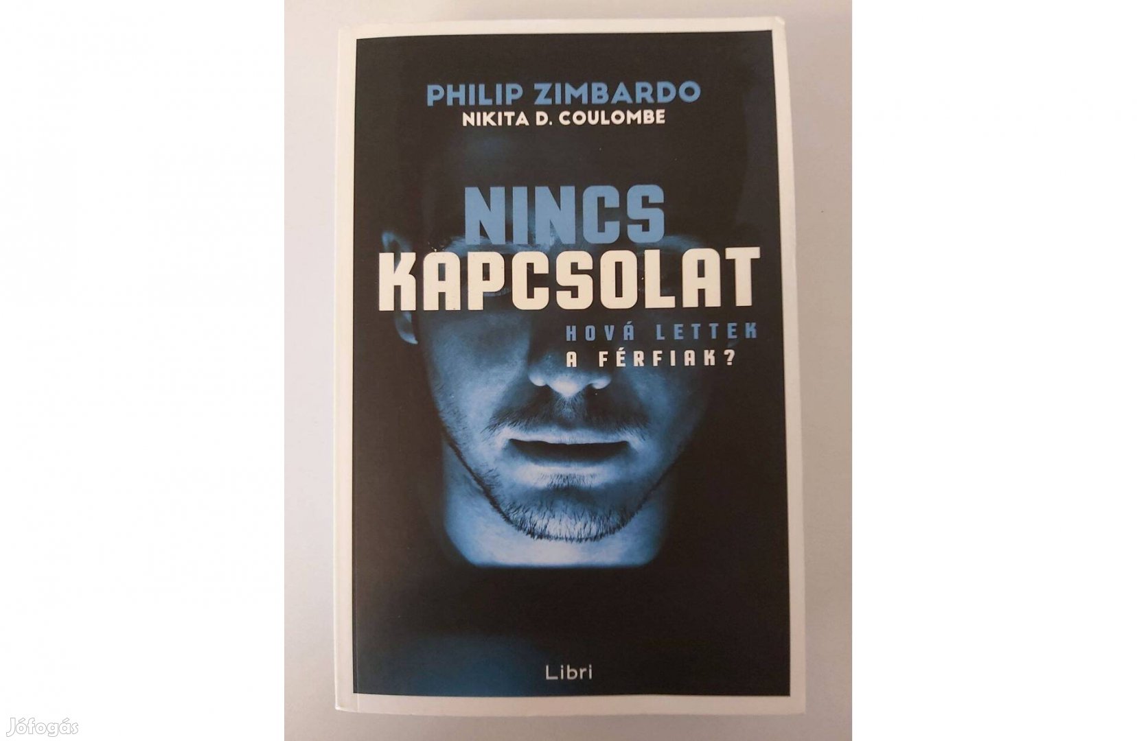 Philip Zimbardo Nikita D. Coulombe: Nincs kapcsolat