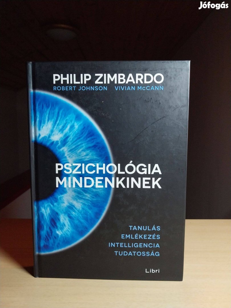 Philip Zimbardo Robert Johnson Vivian Mccann: Pszichológia mindenk