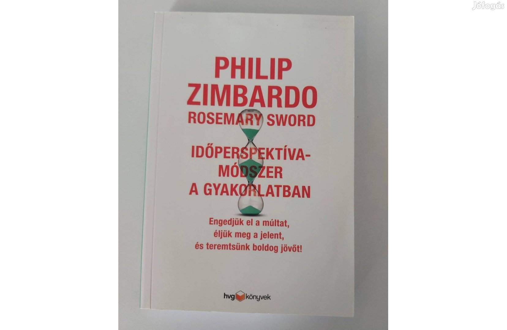 Philip Zimbardo: Időperspektíva-módszer a gyakorlatban A híres stanfo