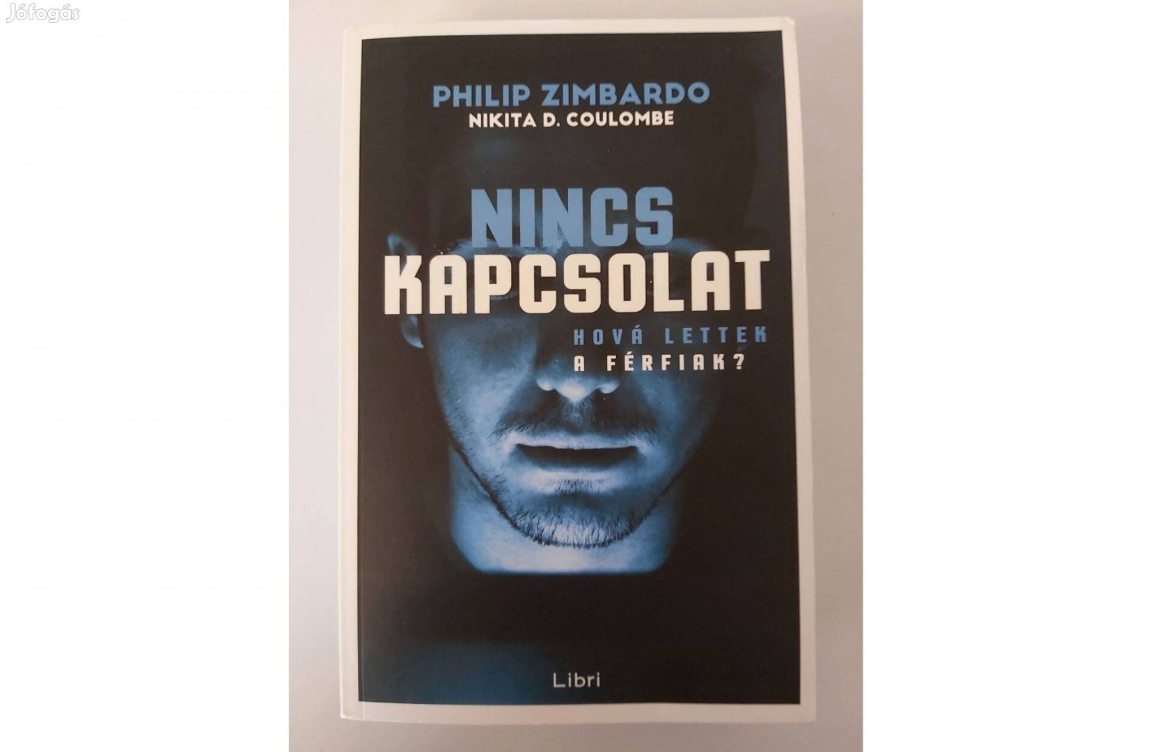 Philip Zimbardo - Nikita D. Coulombe: Nincs kapcsolat