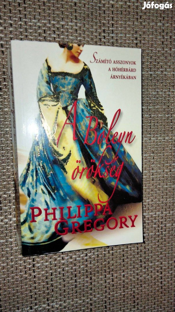 Philippa Gregory A Boleyn-örökség