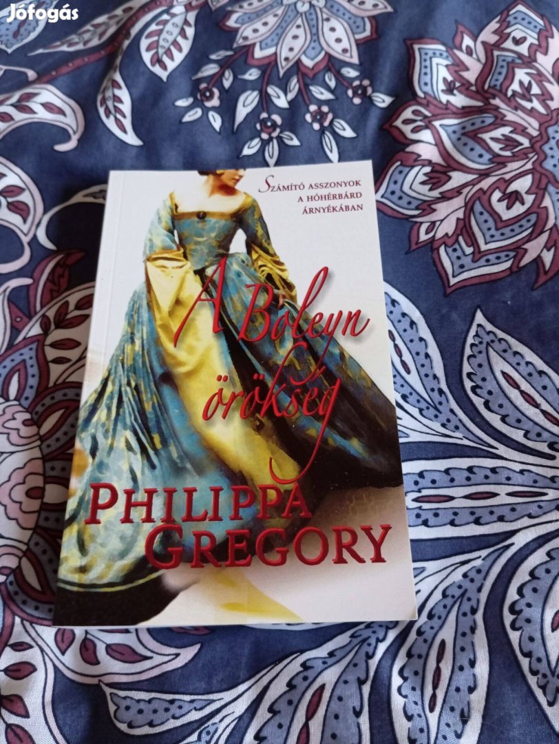 Philippa Gregory: A Boleyn örökség