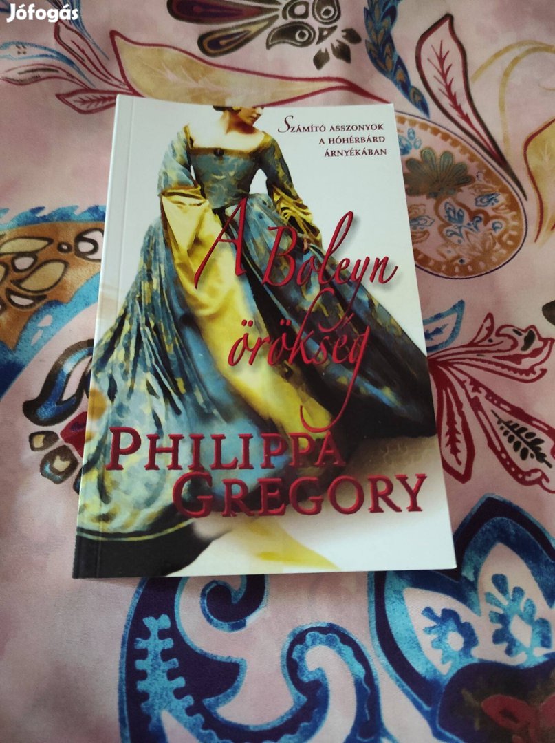 Philippa Gregory: A Boleyn örökség