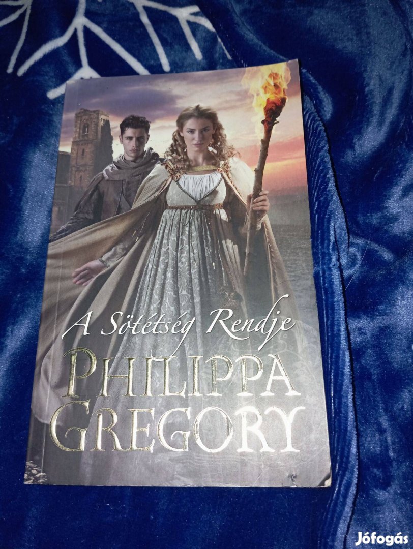 Philippa Gregory: A Sötétség Rendje (A Sötétség Rendje 1.)