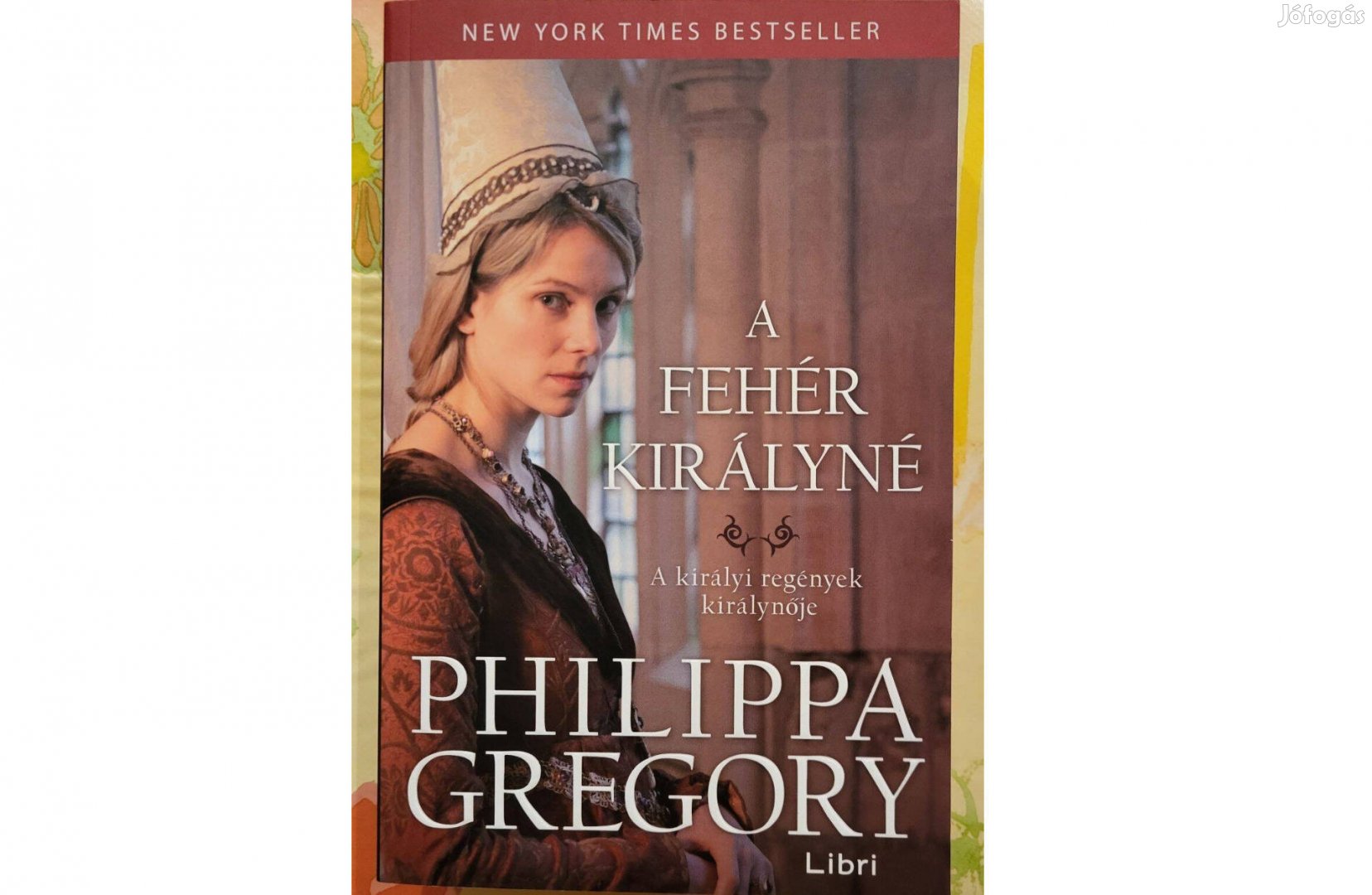Philippa Gregory: A fehér királyné