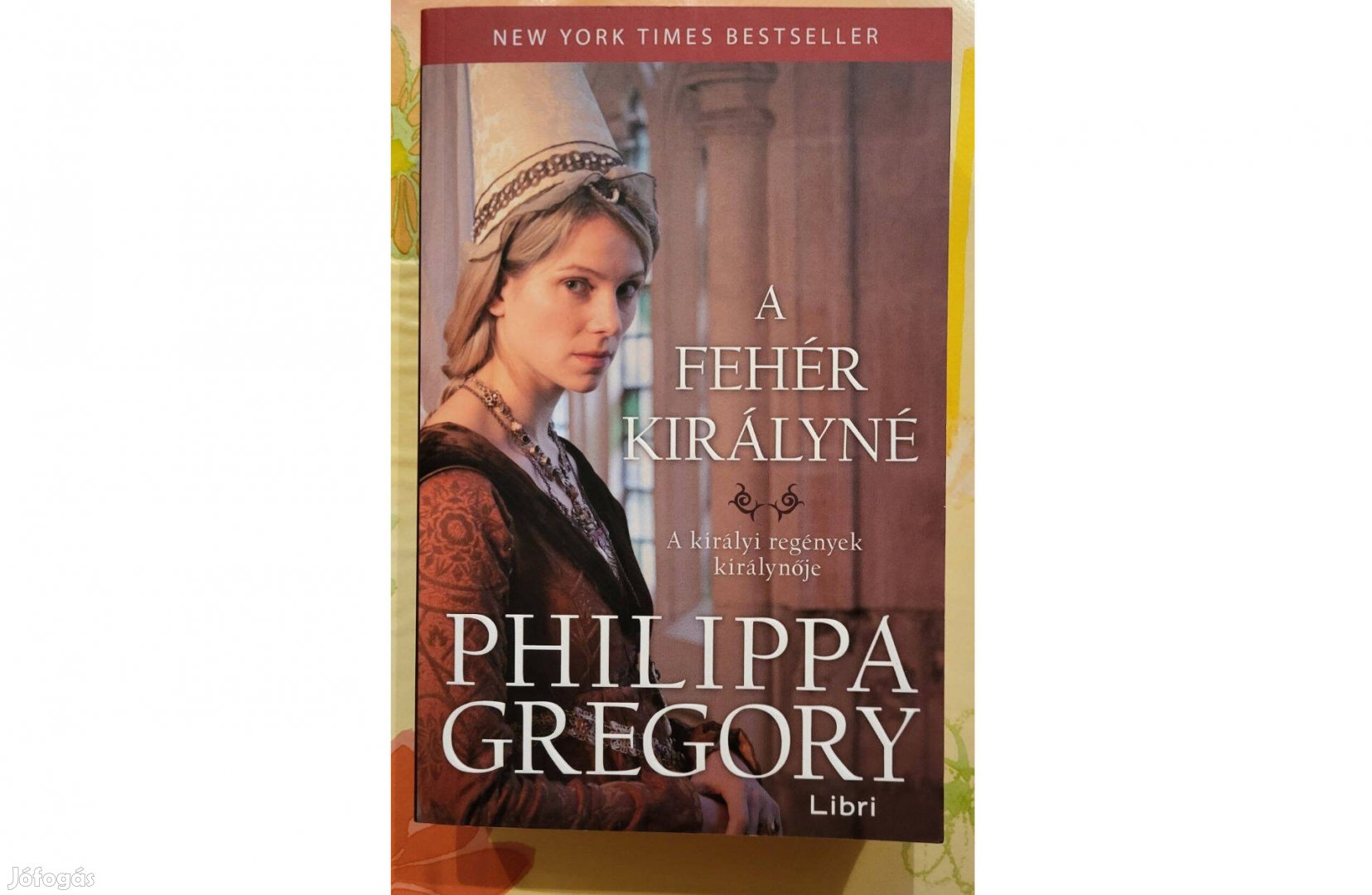 Philippa Gregory: A fehér királyné