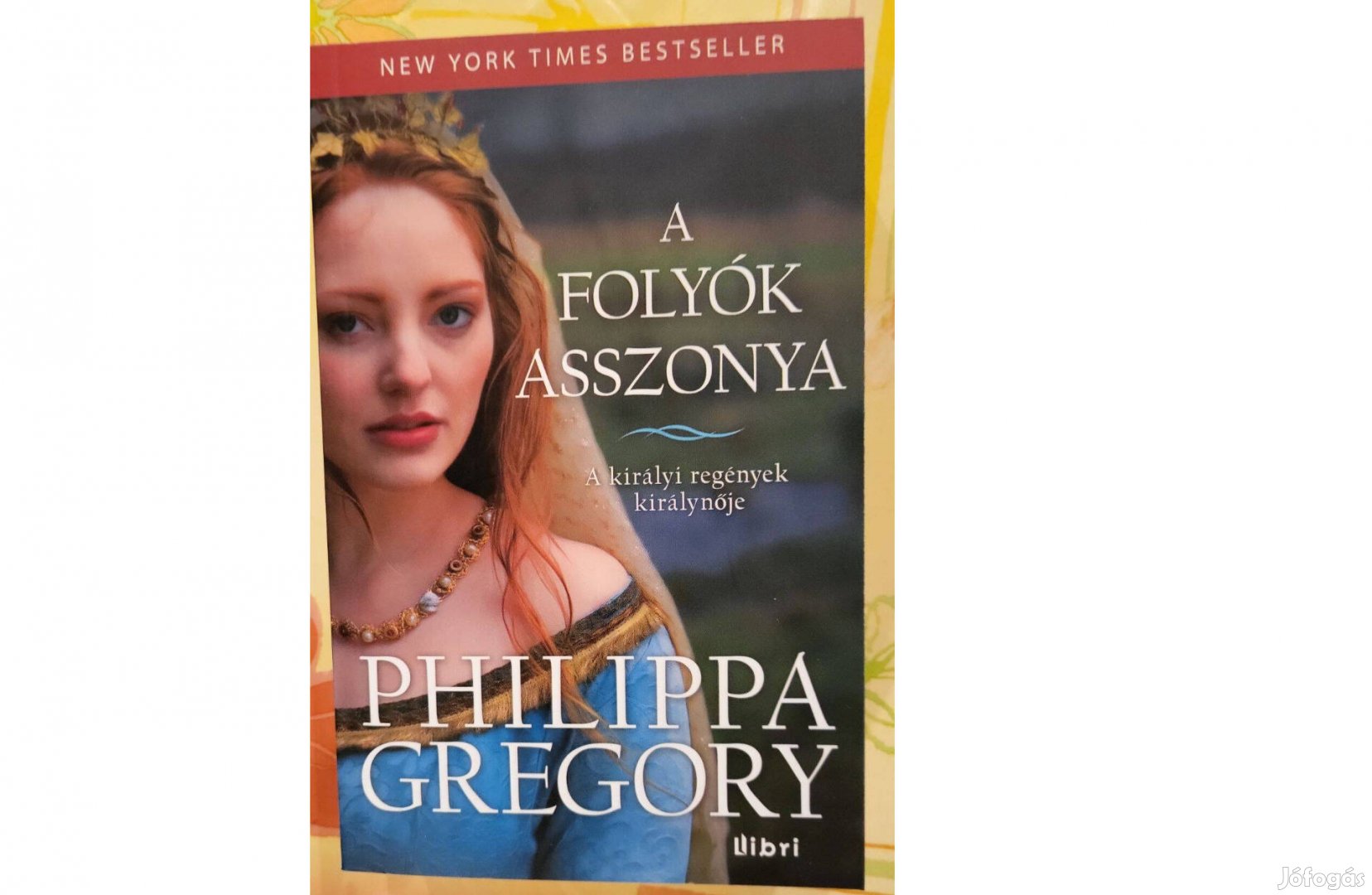 Philippa Gregory: A folyók asszonya