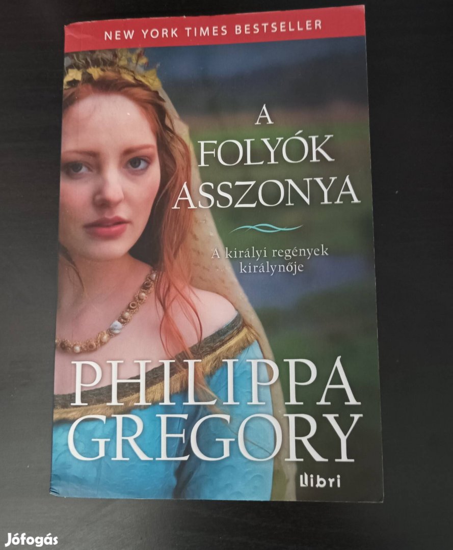 Philippa Gregory: A folyók asszonya 