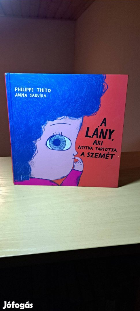 Philippe Thito Anna Sarvira: A lány, aki nyitva tartotta a szemét