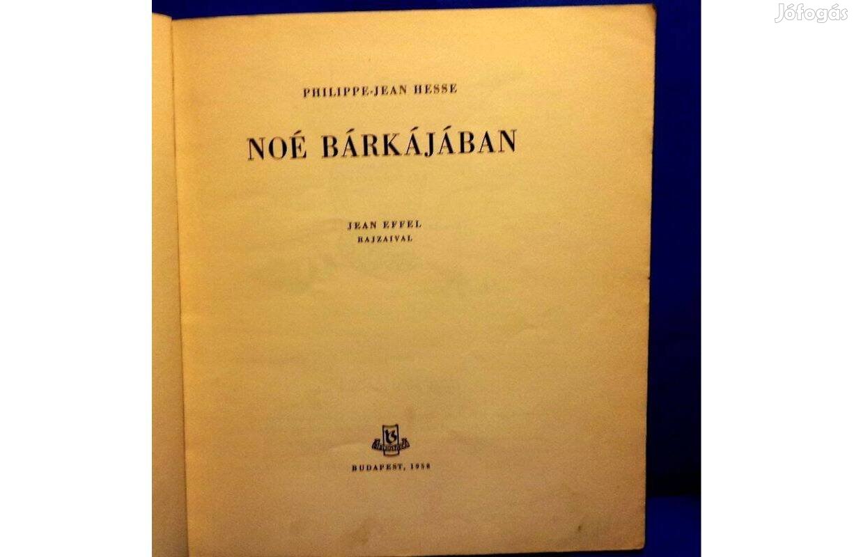 Phillipe - Jean Hesse: Noé bárkájában