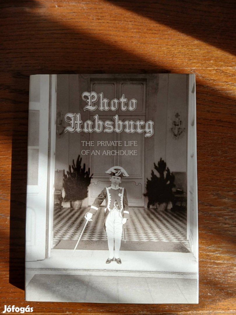 Photo Habsburg - The private life of an archduke