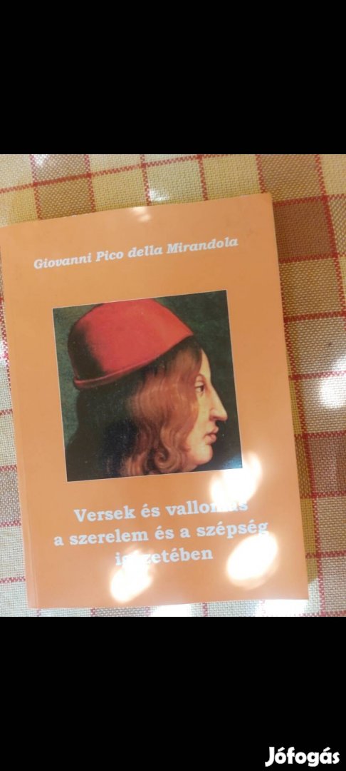 Pici della Mirandola Versek és vallomás a szépség és a szerelem...