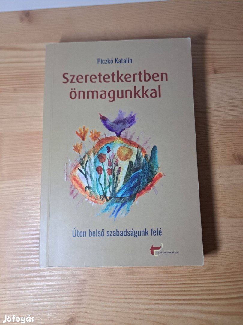 Piczkó Katalin: Szeretetkertben önmagunkkal