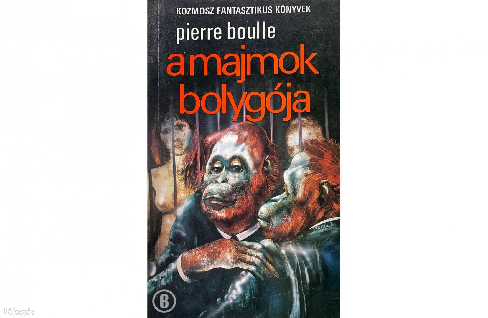 Pierre Boulle: A majmok bolygója /Csak személyesen!
