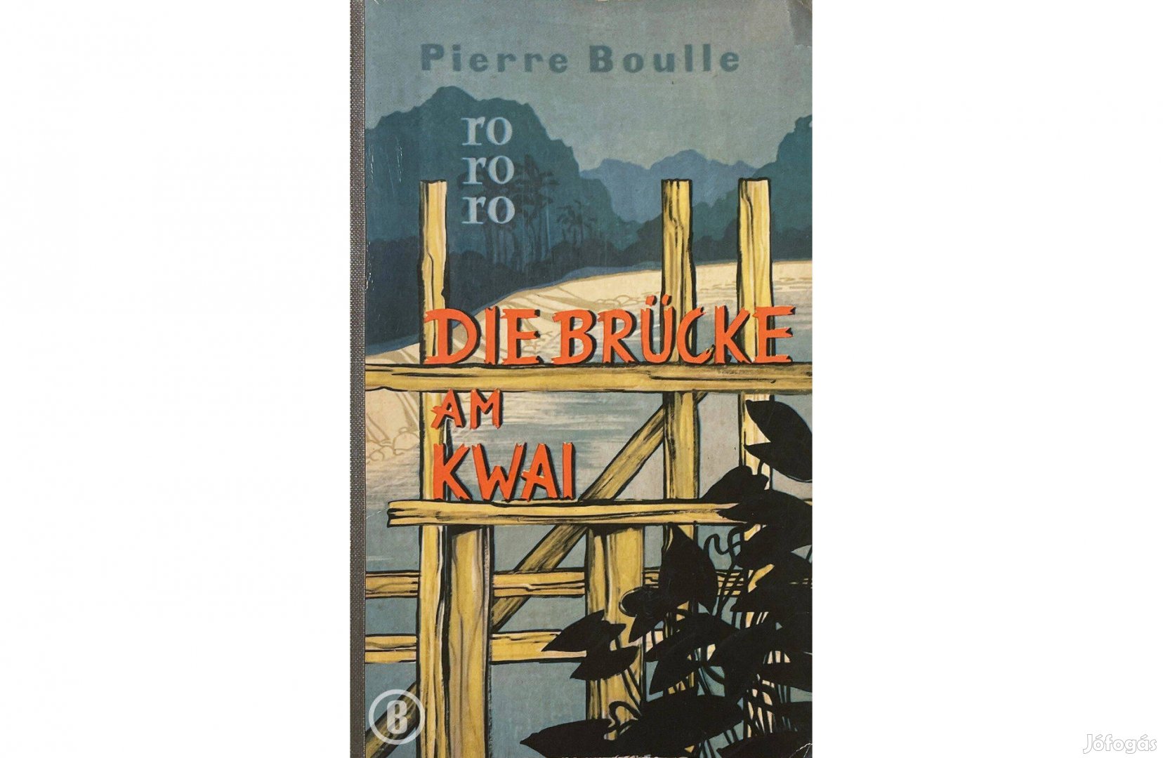 Pierre Boulle: Die Brücke am Kwai (Csak személyesen!)