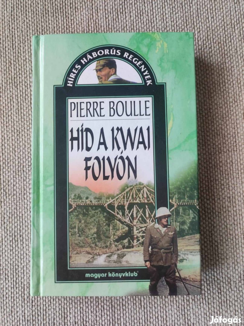 Pierre Boulle : Híd a kwai folyón