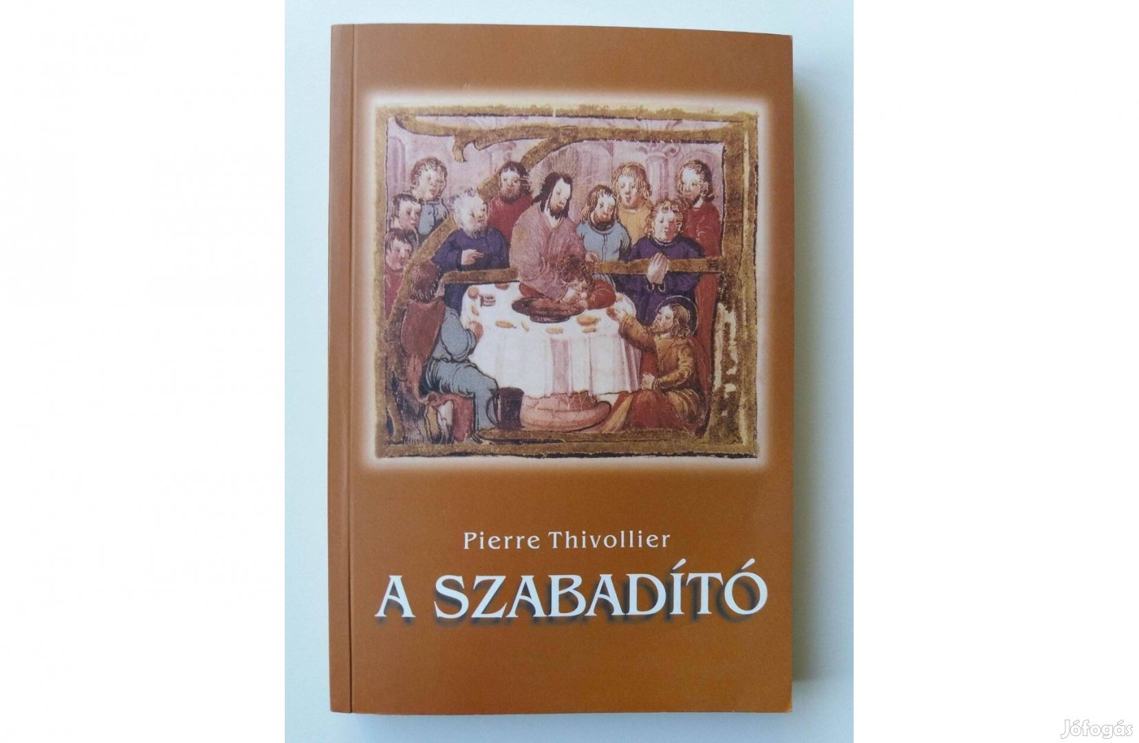 Pierre Thivollier A szabadító