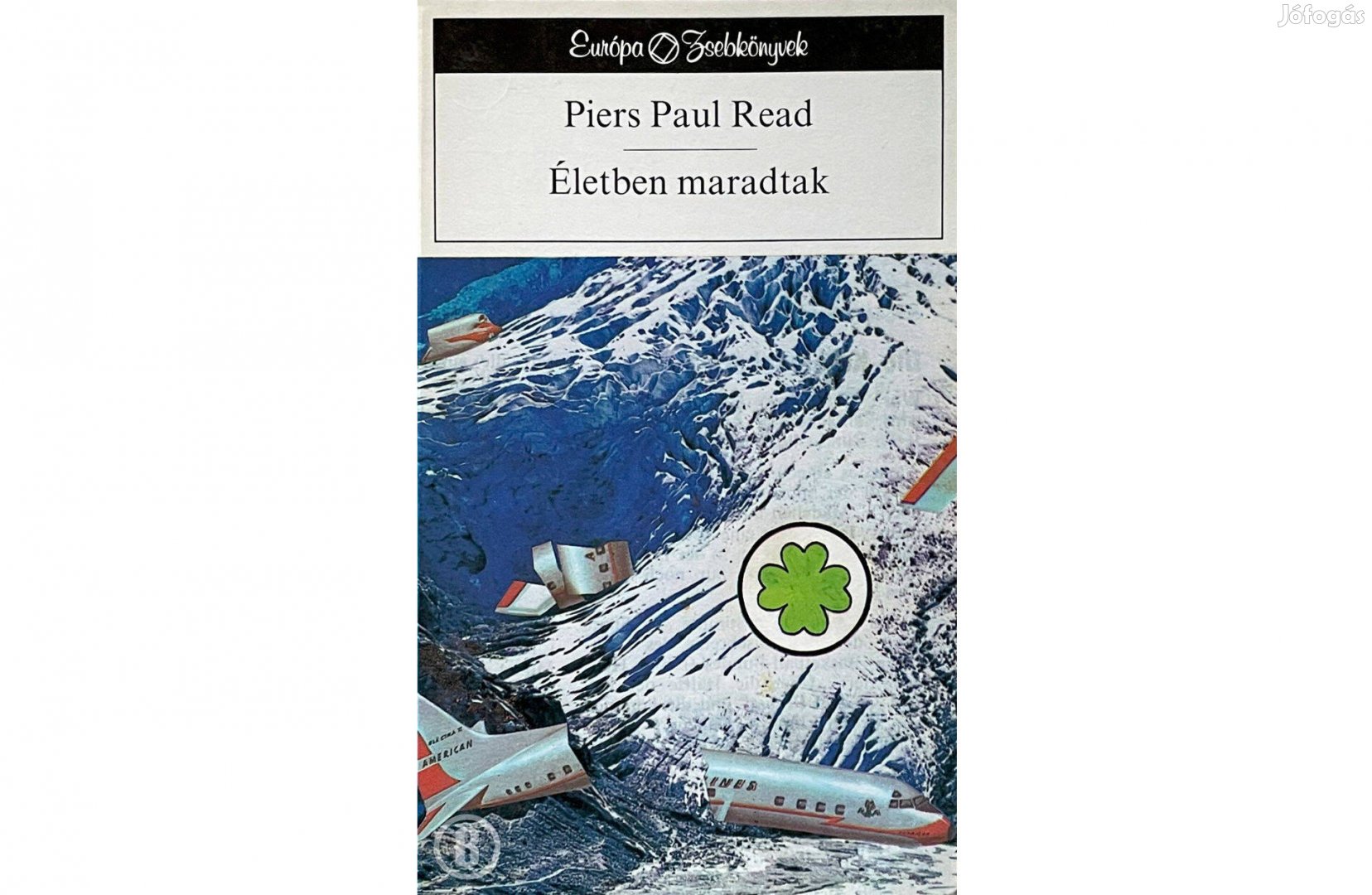 Piers Paul Read Életben maradtak - - - Csak személyesen!