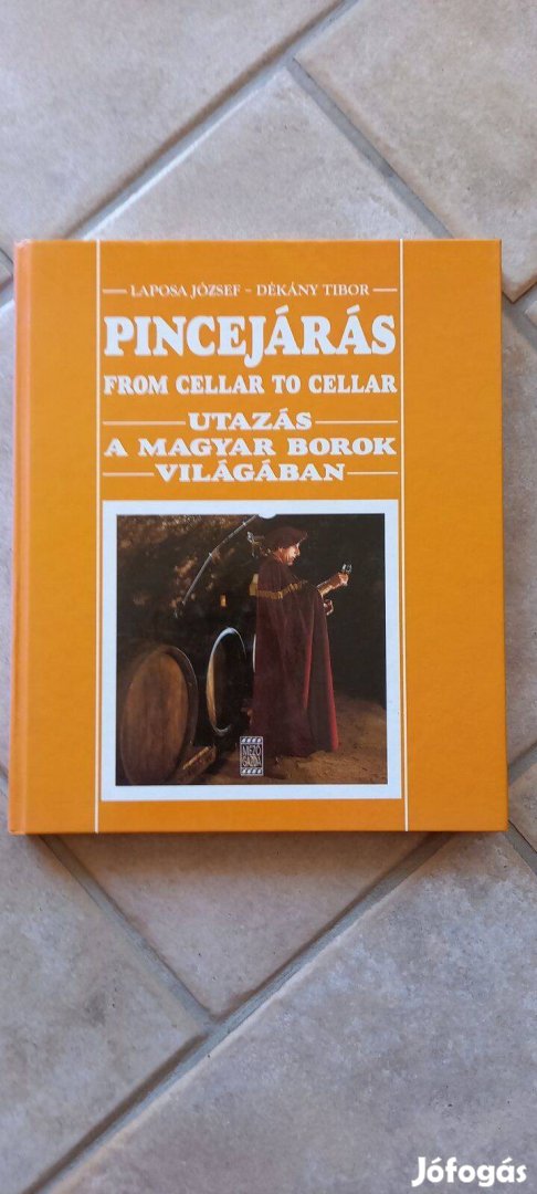 Pincejárás - Utazás a magyar borok világában