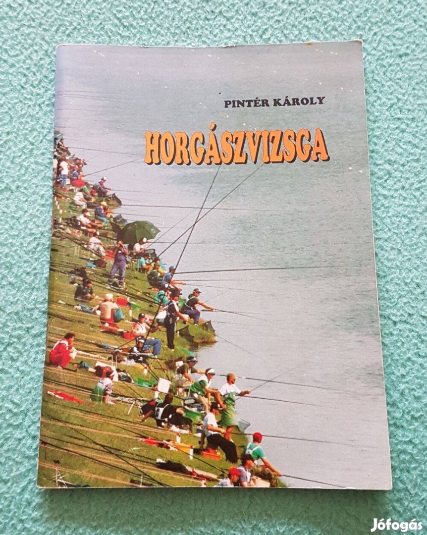 Pintér Károly: Horgászvizsga könyv (Agroinform Kiadó)