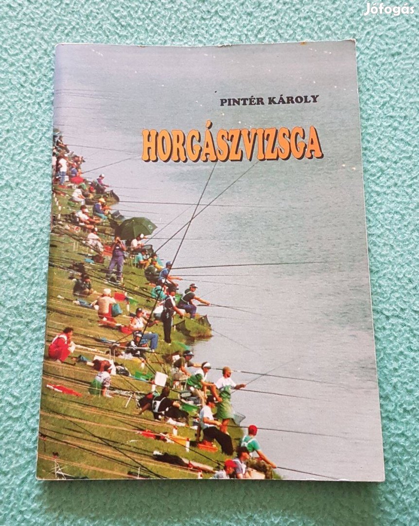 Pintér Károly - Horgászvizsga könyv