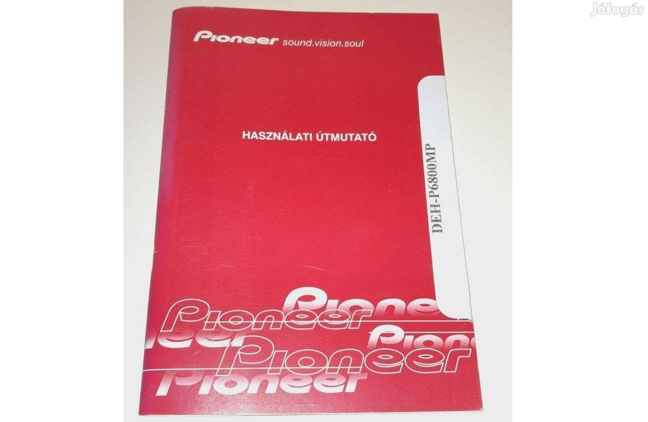 Pioneer Deh-P6800MP használati utasítás autós CD lejátszóhoz fejegység