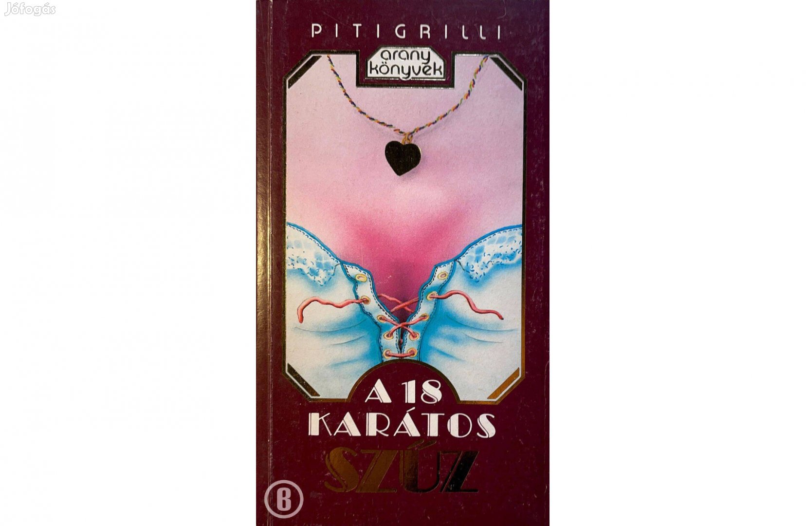 Pitigrilli: A 18 karátos szűz - Csak személyesen!