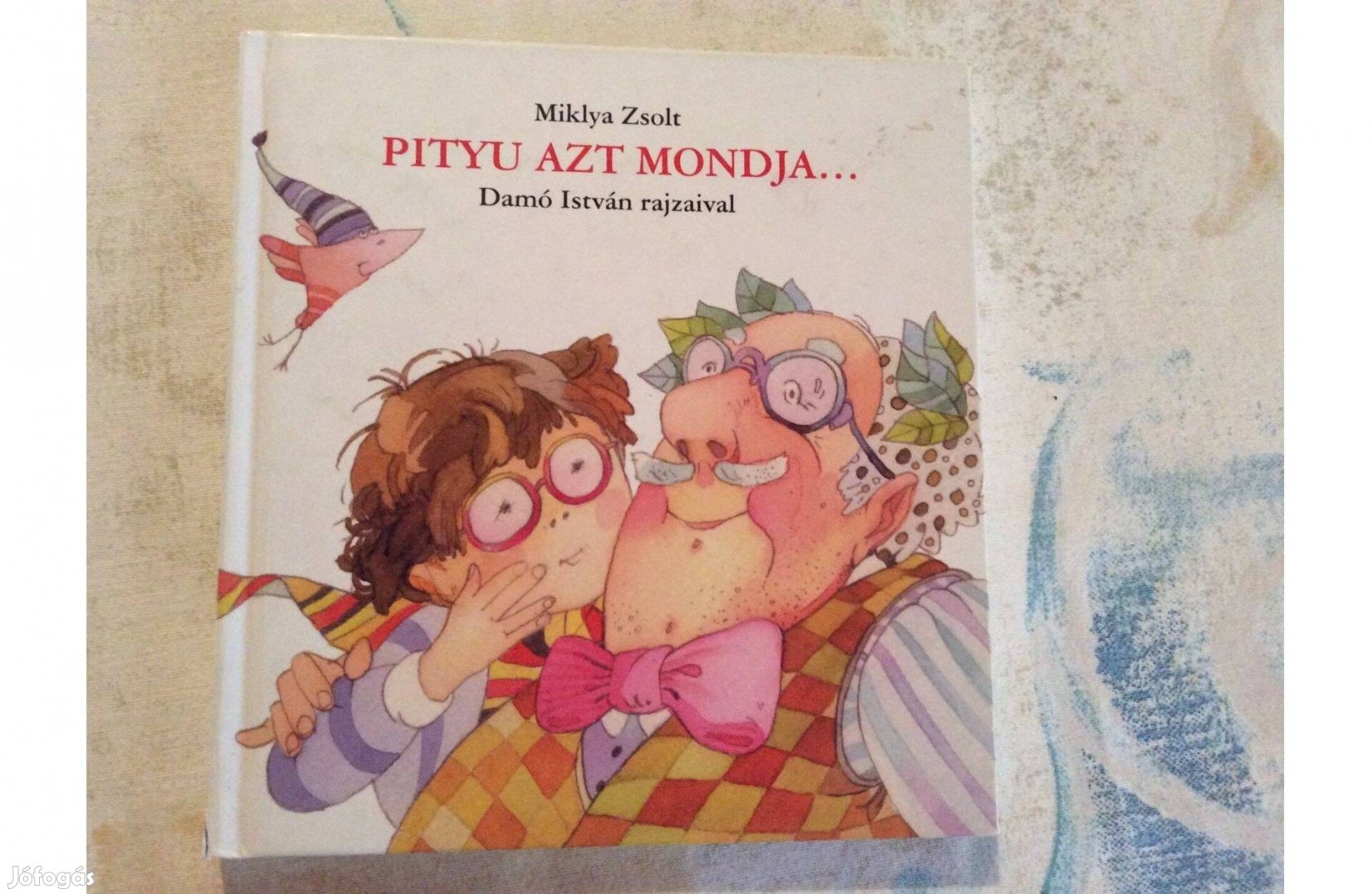 Pityu azt mondja könyv Miklya Zsolt gyermekkönyv Beszélgetős versek