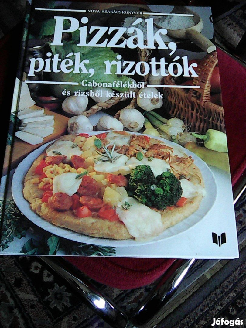 Pizzák piték rizottók Nova Szakácskönyvek