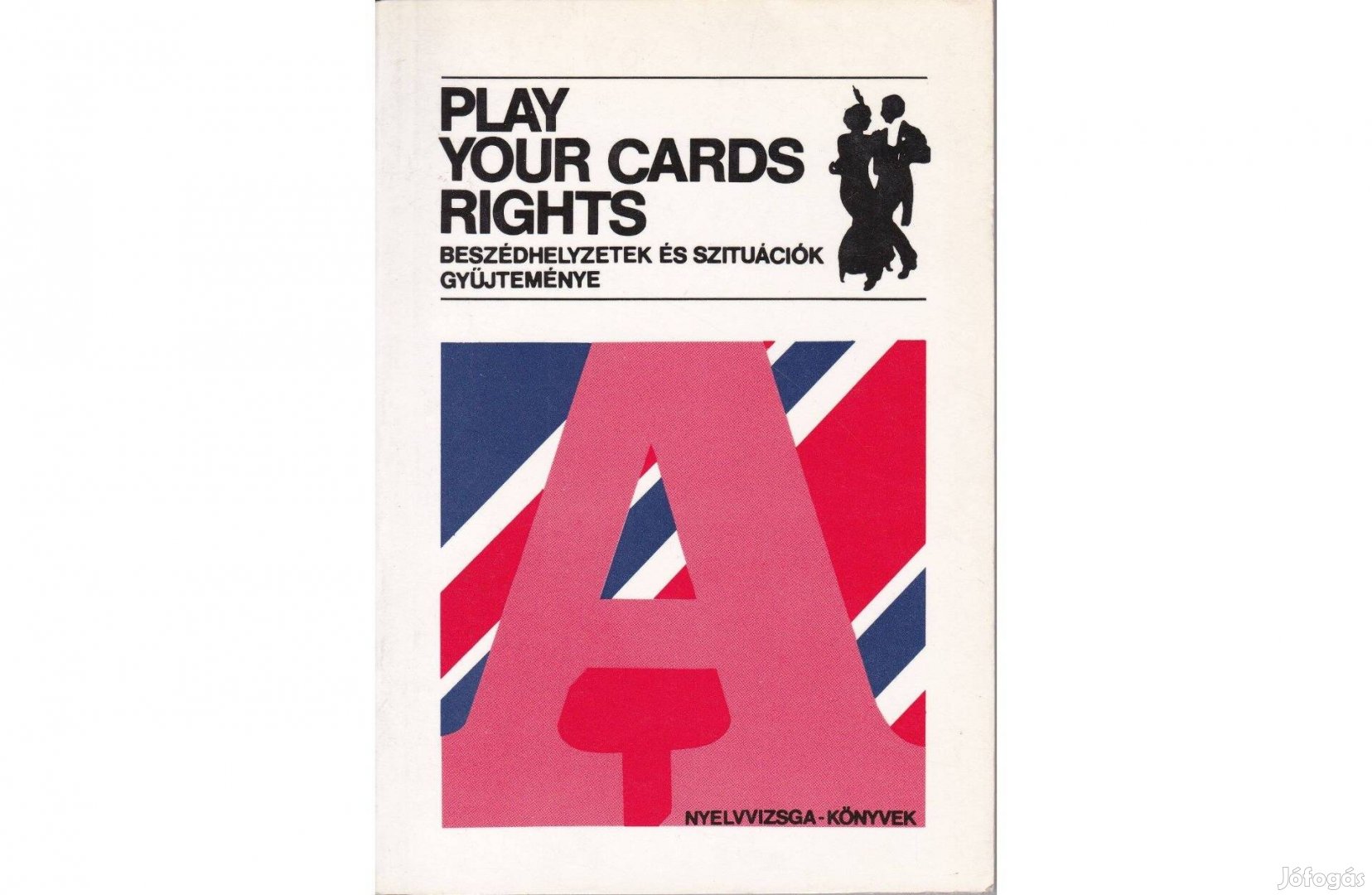 Play Your Cards Right - Beszédhelyzetek és szituációk gyűjteménye