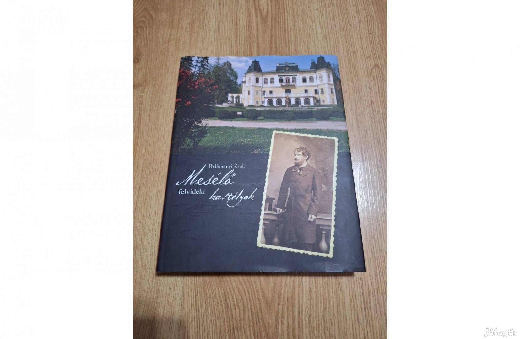 Podhorányi Zsolt Mesélő felvidéki kastélyok. Mágnások a