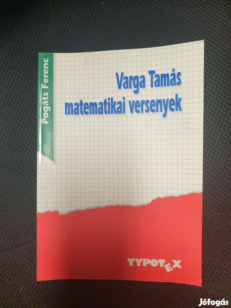 Pogáts Ferenc / Typotex - Varga Tamás matematikai versenyek