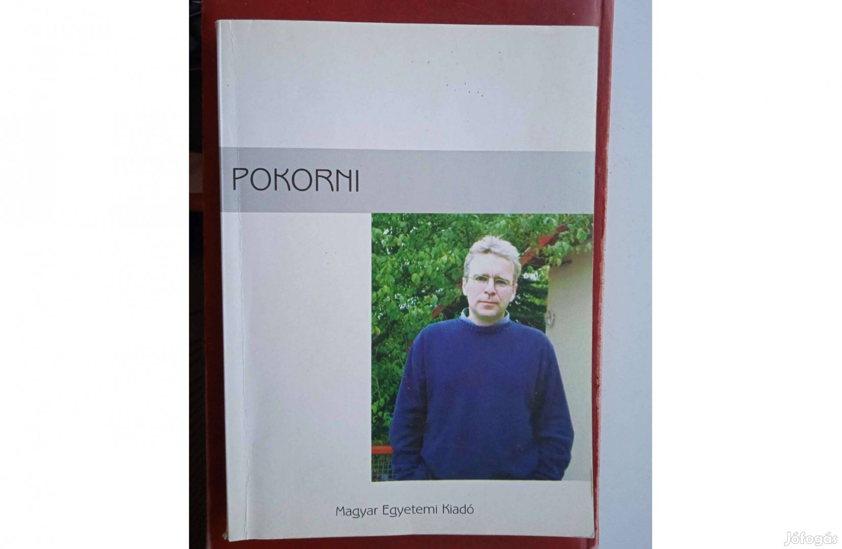 Pokorni - Magyar Egyetemi Kiadó 2004 , dedikált példány