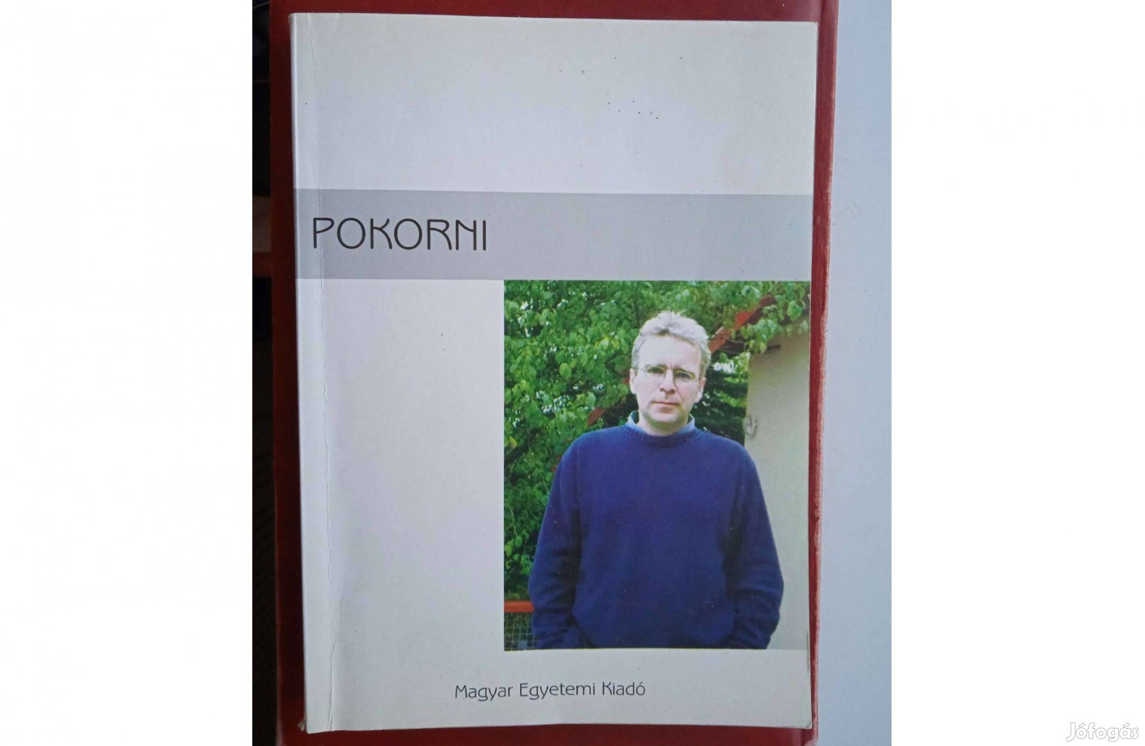 Pokorni - Magyar Egyetemi Kiadó 2004 , dedikált példány