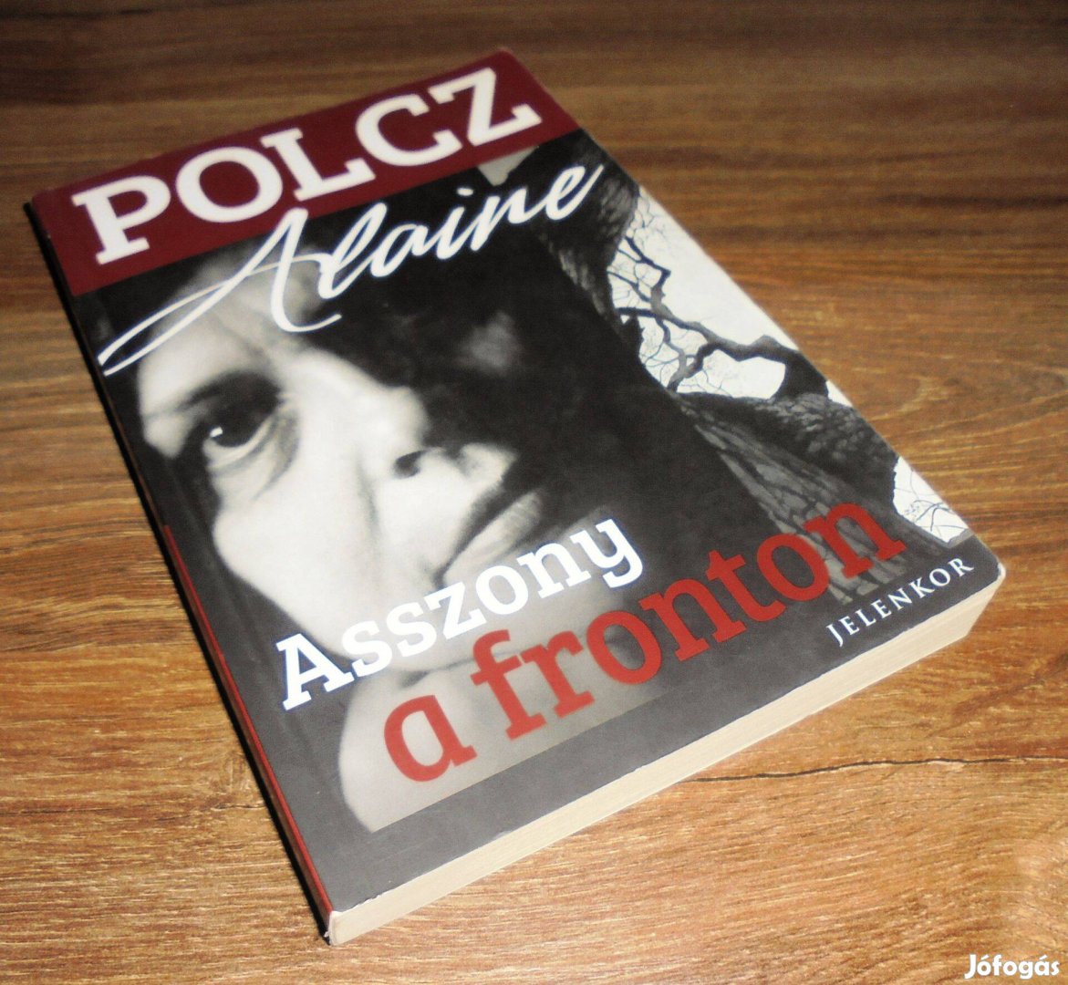 Polcz Alaine Asszony a fronton