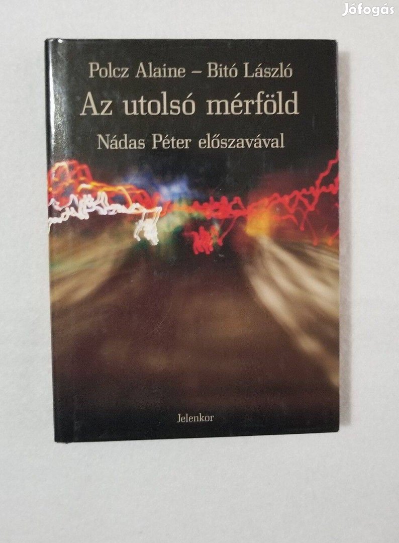 Polcz Alaine - Bitó László: Az utolsó mérföld